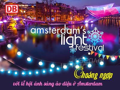 Choáng ngợp với lễ hội ánh sáng ảo diệu ở Amsterdam